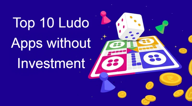 Top 10 Ludo App without Investment