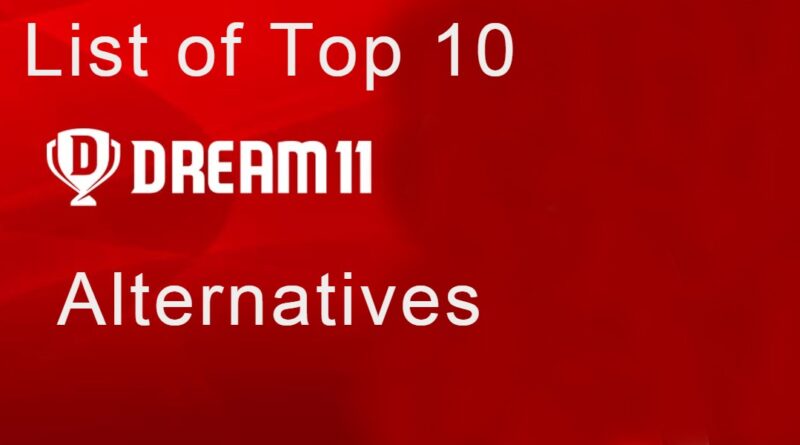 LIST OF TOP 10 DREAM11 ALTERNATIVES